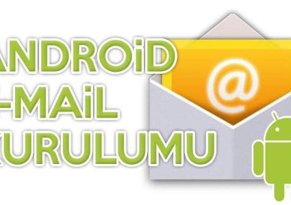 Android Cihazlarda E-Posta Kurulumu