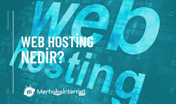 Web Hosting Nedir, Çeşitleri Nelerdir?