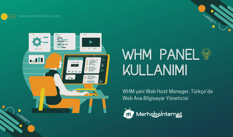 WHM Nedir? Reseller Hosting WHM Panel Kullanımı