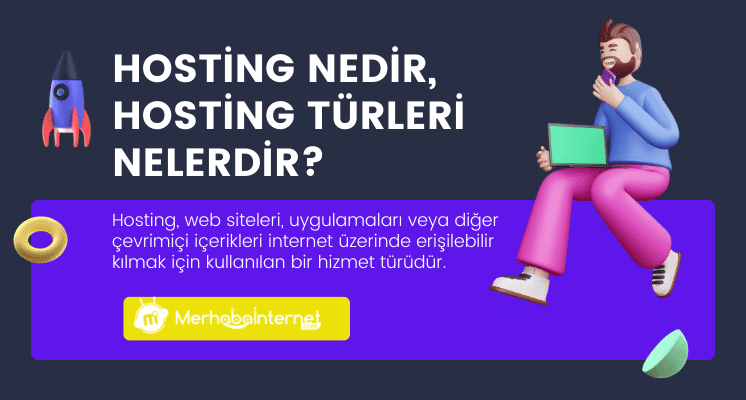 Hosting Nedir, Hosting Türleri Nelerdir?